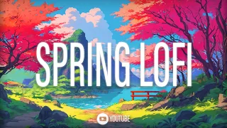 New🌷 Spring Lofi Music| Relaxing Beats for Renewal and Chill 😌#spring