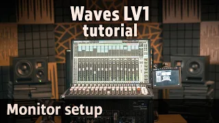 Waves LV1 tutorial - Monitor setup