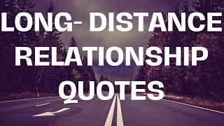 Heartwarming Quotes for Long-Distance Relationships