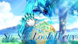 Sit, Still Look Pretty || Gacha Life || GLMV