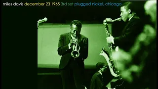 Miles Davis- December 23, 1965 Plugged Nickel Club, Chicago (3rd set)