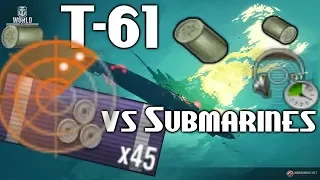 T-61 vs Submarines || World of Warships