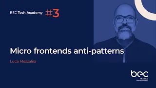 Micro frontends anti-patterns – Luca Mezzalira