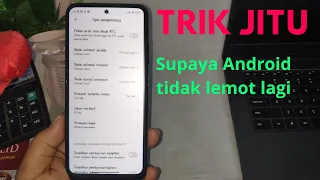 ANDROID LEMOT ? ini RAHASIA nya