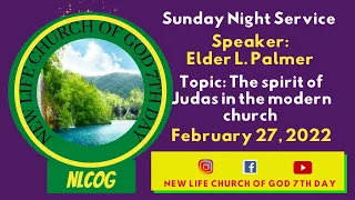 February 27, 2022/The Spirit of Judas in the Modern Church/Elder L. Palmer