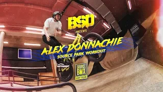 Alex Donnachie - Source Park Workout Video - BSD BMX