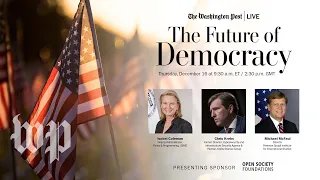 Top current and former officials on greatest threats to democracies worldwide (Full Stream 12/15)