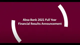 Absa Bank 2021 Full Year Financial Results Announcement.