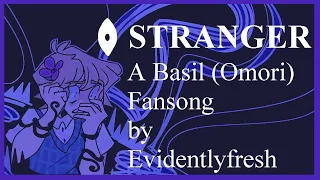 STRANGER (A Basil/Omori Fansong)