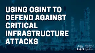 Using OSINT to defend against critical infrastructure attacks