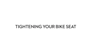 Peloton Support: Tightening Your Bike Seat