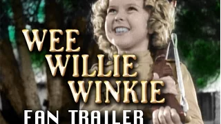 Wee Willie Winkie (1937) fan-made movie trailer Feb. 2016