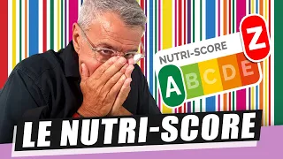 JE DÉMONTE LE NUTRI-SCORE !  Et ça va vous rendre service...