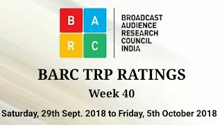 BARC TRP Ratings Week 40: Saturday, 29th September 2018 to Friday, 5th October 2018