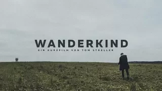 WANDERKIND (Panasonic GH4 Short Film w/ ENGLISH Subtitles)