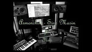 Armenchik - Siro Masin ft Isro Cover REMIX