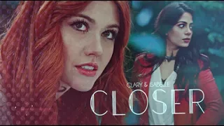 Clary & Isabelle • Closer