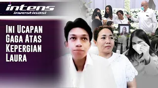 Laura Anna Berpulang, Ini Yang Diucapkan Oleh Gaga | Intens Investigasi | Eps 1272