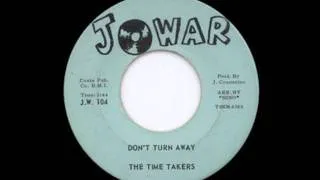 The Time Takers - Don't Turn Away ('60s GARAGE PSYCH)