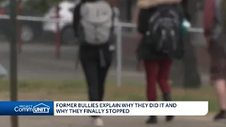 Former bullies explain why they did it and why they finally stopped