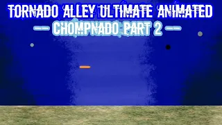 Tornado Alley Ultimate Animated - Chompnado Part 2 #viral #follow #animation #tornado