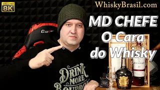 MD CHEFE O Cara do Whisky