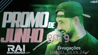 RAI SAIA RODADA 🎶🎵PROMO DE (*JUNHO 2019)