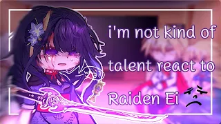 I'm not that kind of talent react to Raiden Ei/Shogun || past3- notship