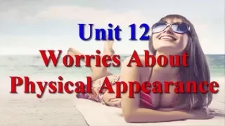 Worries About Physical Appearance Learn English via Listening Level 3 Unit 12