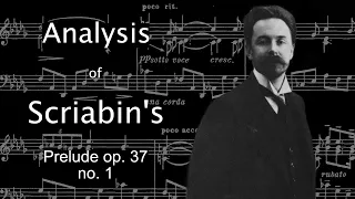 Analysis of Scriabin's Prelude, op. 37, no.1 (1903)