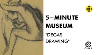 5-Minute Museum: "Degas Drawing"