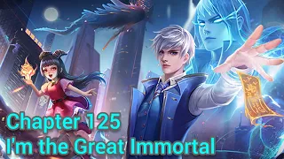 i'm the great immortal chapter 125 english