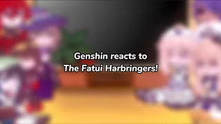 Some genshin characters reacts to The Fatui Harbringers! | part 1 |