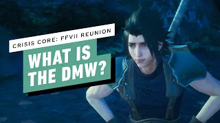 Crisis Core: Final Fantasy VII Reunion - What is the DMW?