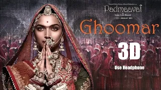 3D Audio Ghoomar Padmaavat|Deepika Padukone Shahid Kapoor Ranveer Singh|Shreya Ghoshal SwaroopKhan