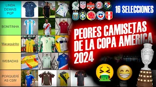 CAMISETAS que NADIE debe COMPRAR en COPA AMÉRICA 2024 | TIERLIST mejores y peores | 16 SELECCIONES