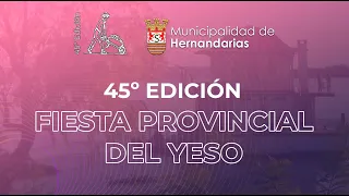 45ª Edición de la Fiesta Provincial del Yeso - VIVO - Viernes 10/Feb