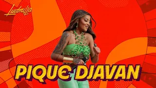 LUDMILLA - Pique Djavan - Numanice #3