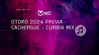 OTOÑO CACHENGUE/CUMBIA 2024 - Matt Gonzalez Dj