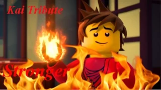 NINJAGO (Kai) TRIBUTE - STRONGER (What Dosen't Kill You)