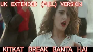 KITKAT | Break To Banta Hai | UK extended full version | Have a break have a Kitkat