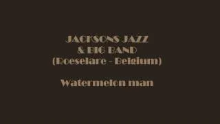 Watermelon man  -  Jacksons Jazz & Big Band Orchestra 1994