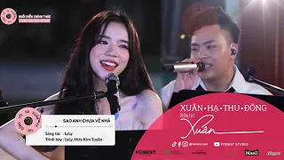 XHTDRLX | Sao Anh Chưa Về Nhà - LyLy x Hứa Kim Tuyền tại XUÂN HẠ THU ĐÔNG, RỒI LẠI XUÂN