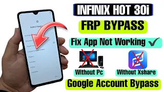 Infinix Hot 30i FRP Bypass App Not Working | Infinix Hot 30i Google Account Bypass | Without Xshare