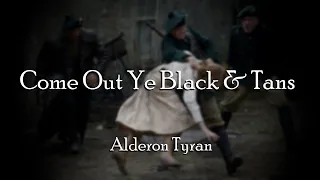 Come Out Ye Black & Tans - Alderon Tyran