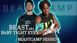 Beast aka Baby Tight Eyex vs 50NY | BeastCamp Session