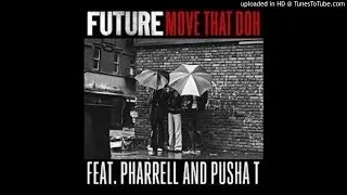 Future - Move That Dope ft. Pharrell, Pusha T, & Casino [Clean Radio Edit]