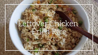 LEFTOVER CHICKEN FRIED RICE | Delicious and Easy Recipe