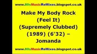 Make My Body Rock (Feel It) (Supremely Clubbed) - Jomanda | 80s Club Mixes | 80s Club Music
