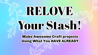 💕RELOVE Your Stash! FUN Ways To Use Your STAMPS!🙂